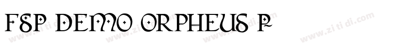 FSP DEMO Orpheus P字体转换 FSP DEMO Orpheus P字体转换
